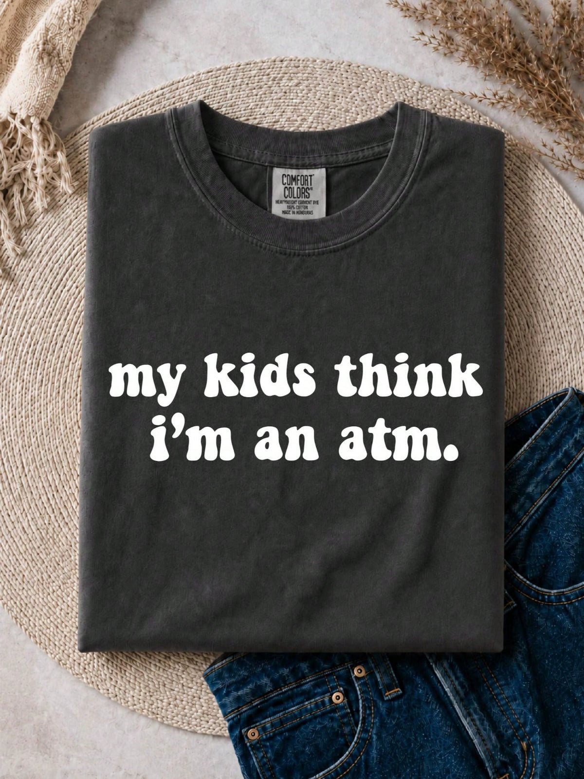 My Kids Think I'm An ATM T-Shirt