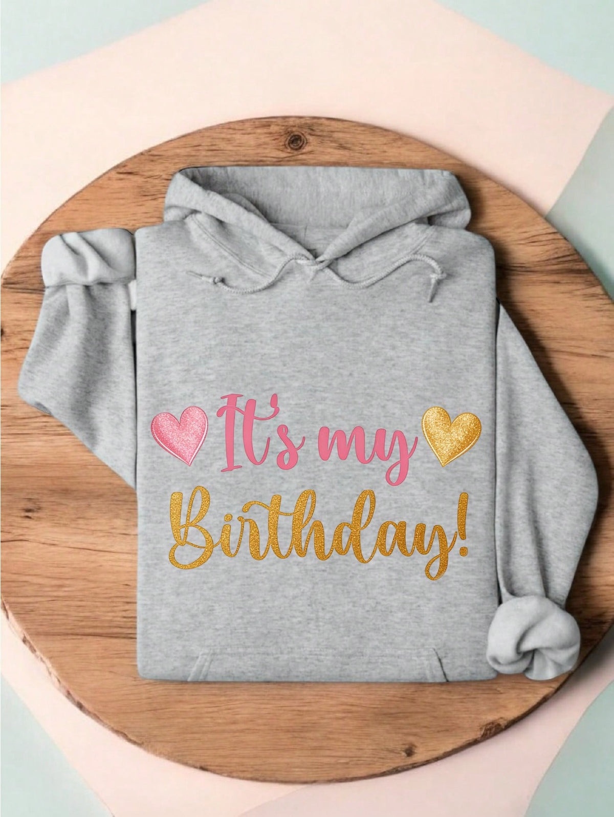 Its My Birthday Hoodie