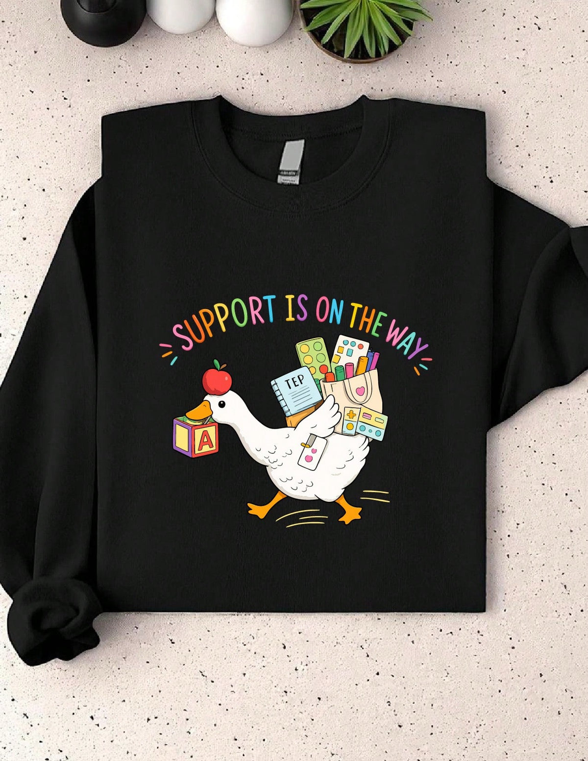 Support Is On The Way Sweatshirt