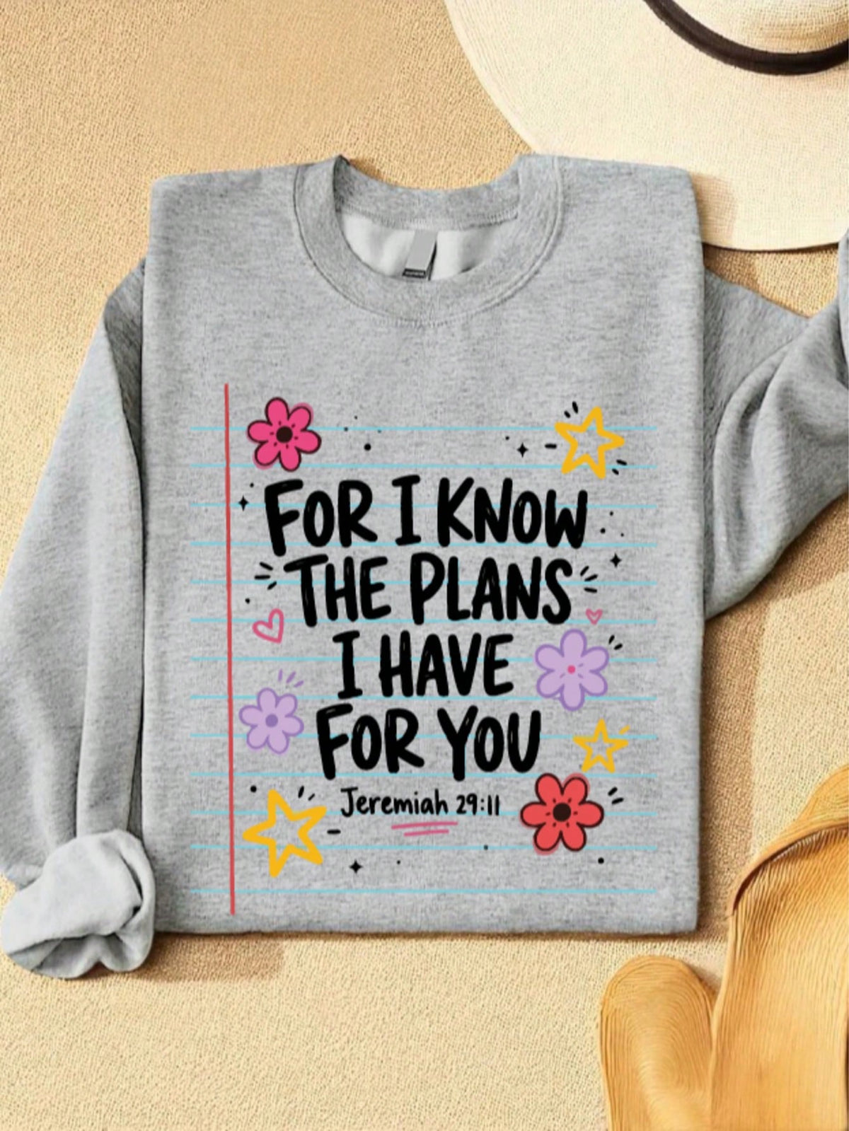 For I Know The Plans I Have For You Sweatshirt