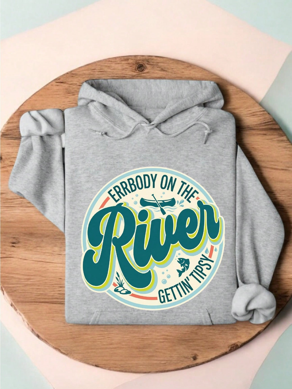 Errbody On The River Getting Tipsy Hoodie