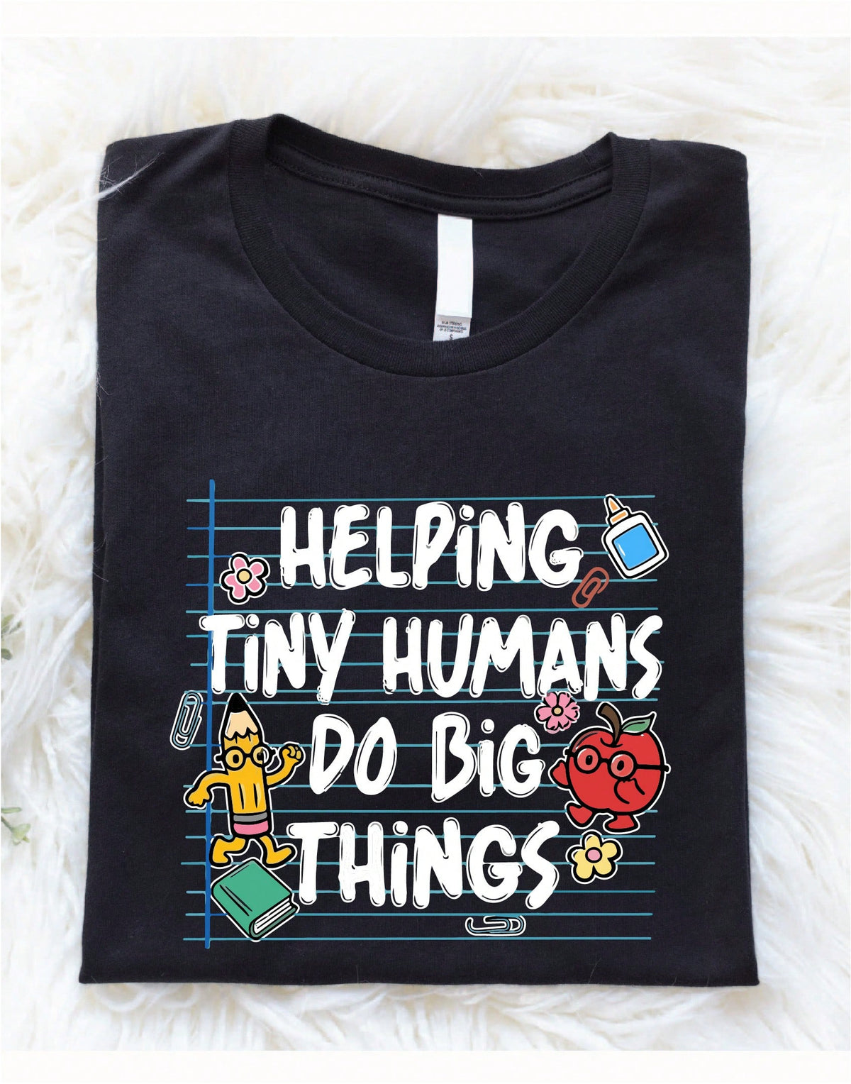 Helping Tiny Humans Do Big Things T-Shirt