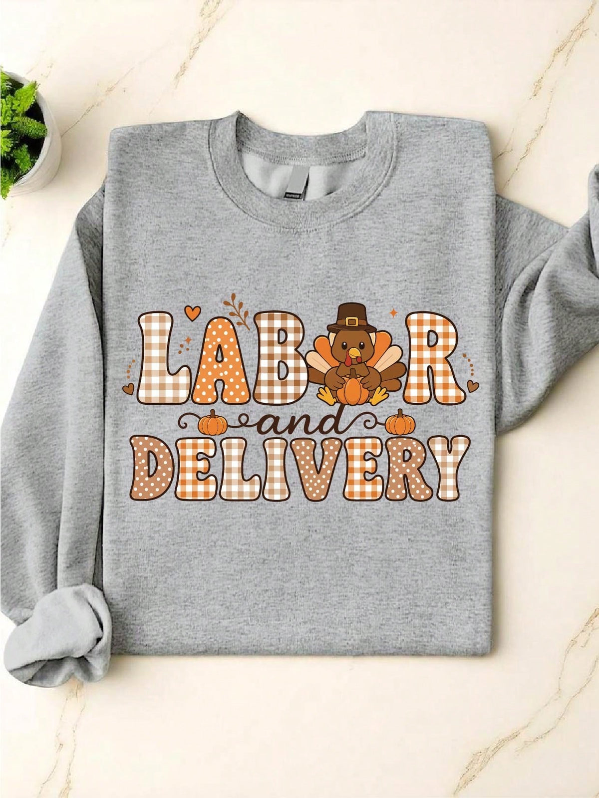 Labor And Delivery Thanksgiving Sweatshirt