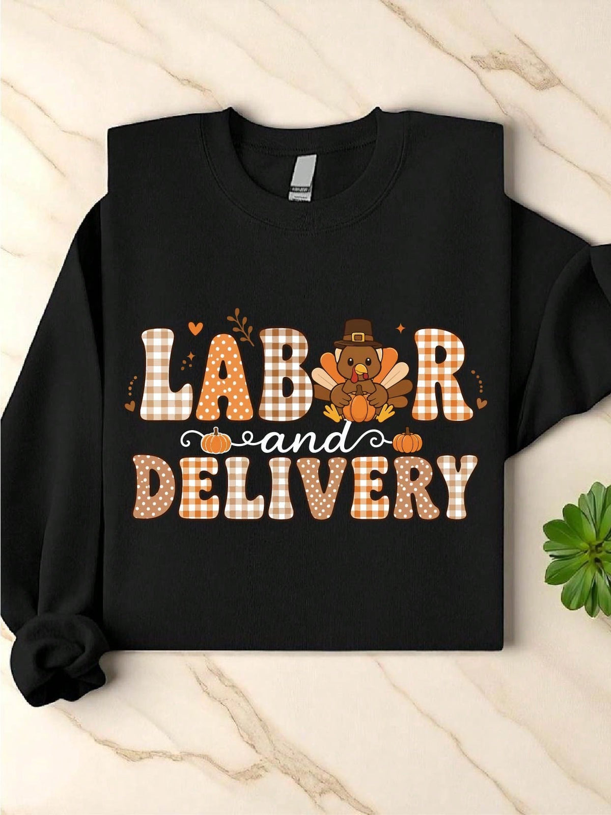 Labor And Delivery Thanksgiving Sweatshirt