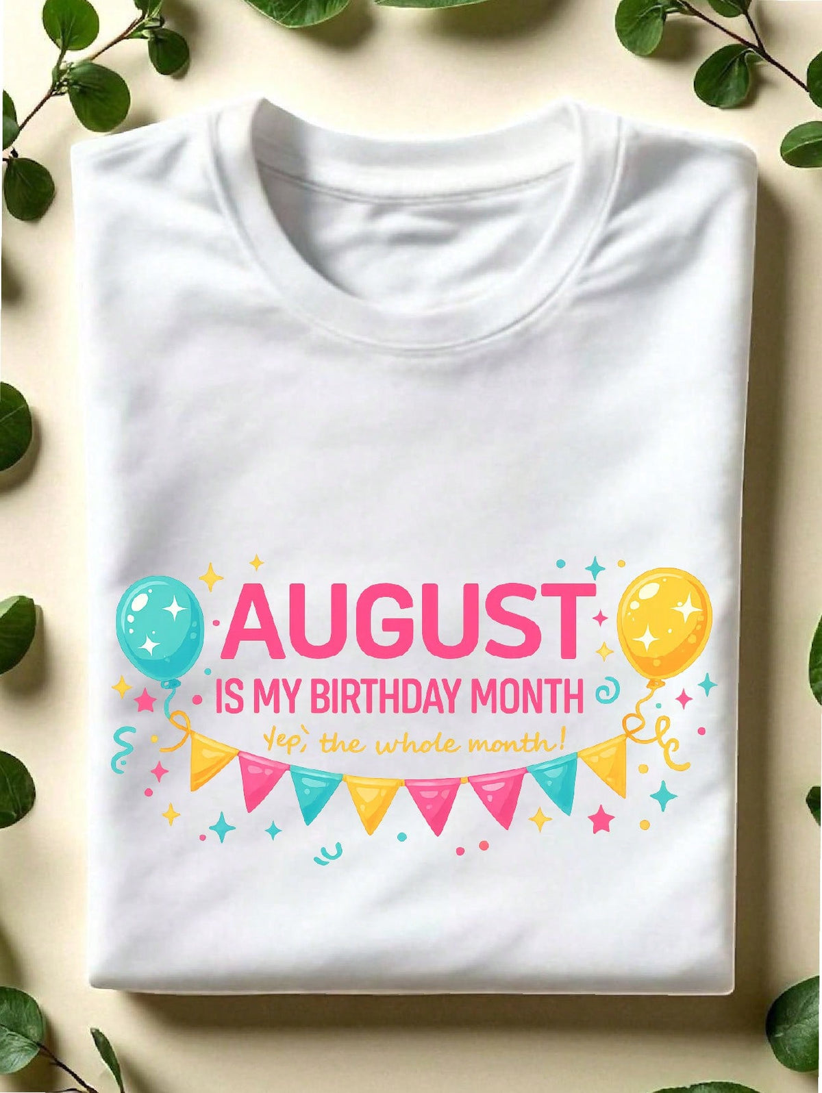 August Birthday Month T-Shirt