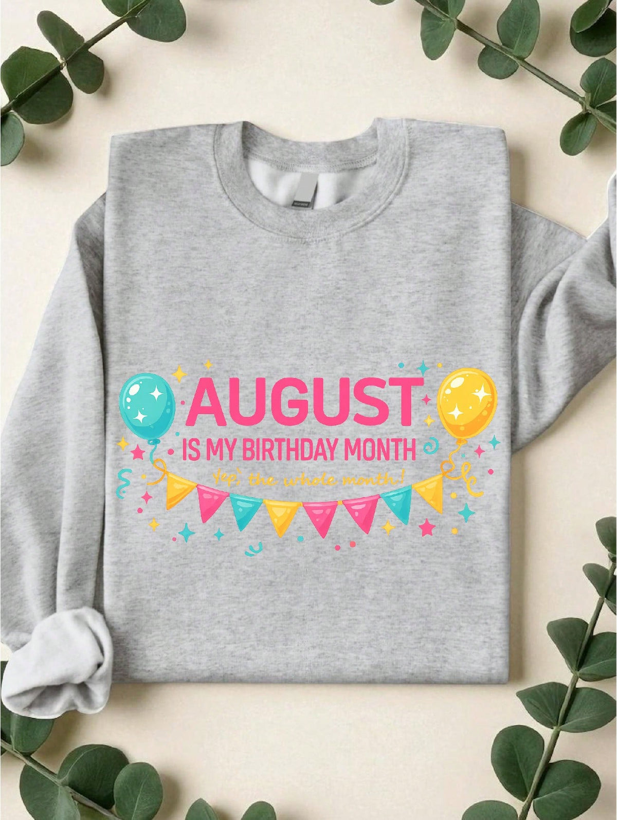 August Birthday Month Sweatshirt