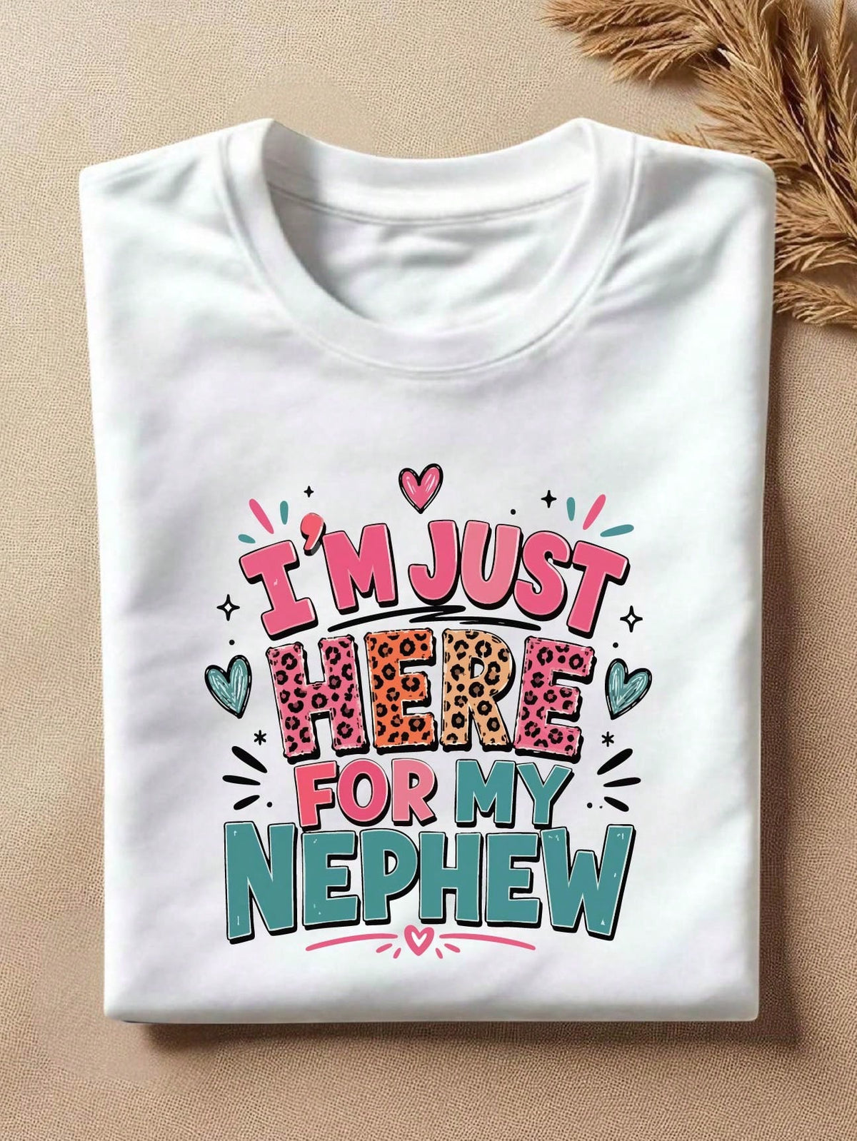 I'm Just Here For My Nephew T-Shirt