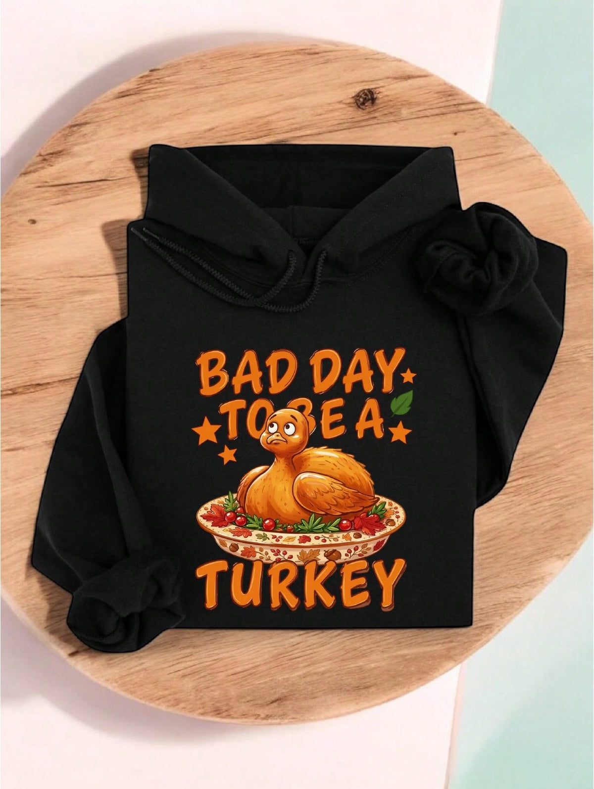 Bad Day To Be A Turkey Hoodie