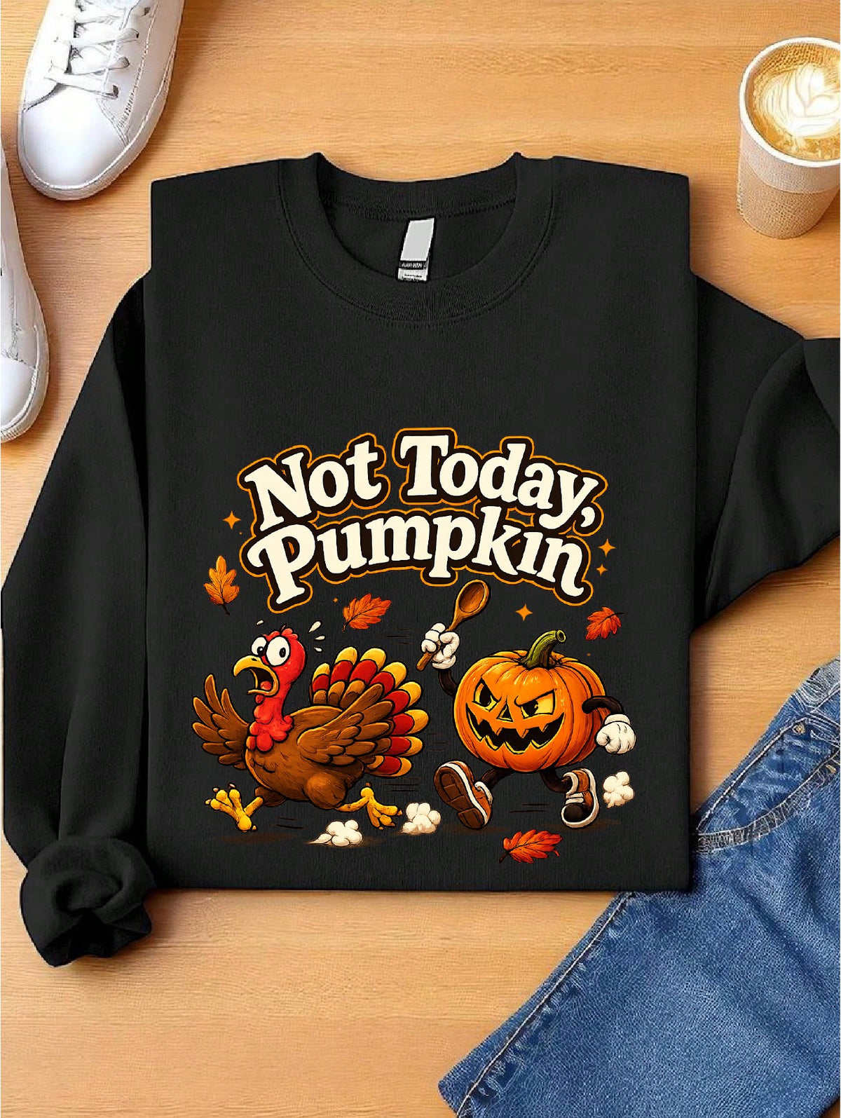 Not Today Pumpkin Sweatshirt