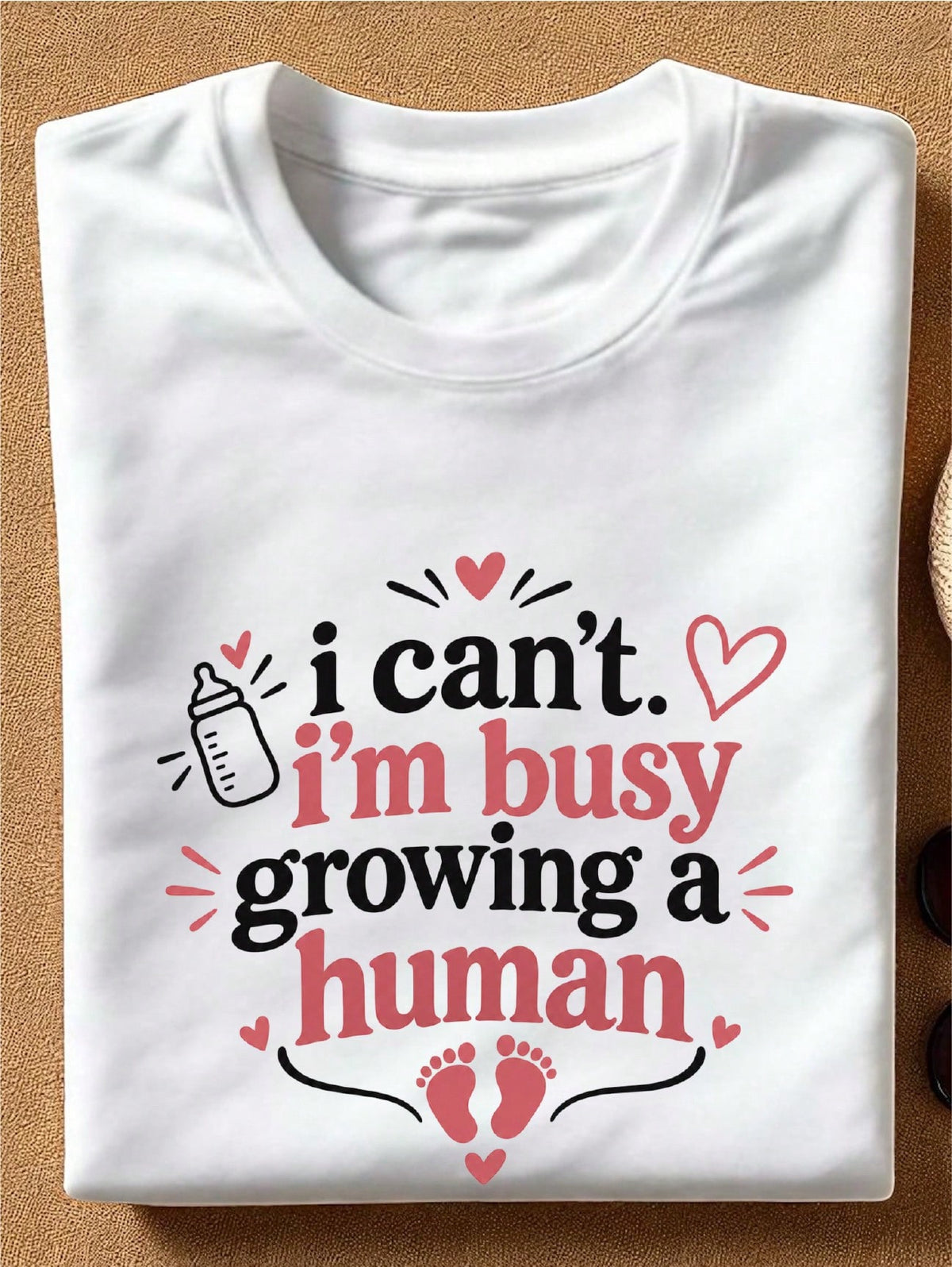 I Can't I'm Busy Growing A Human T-Shirt