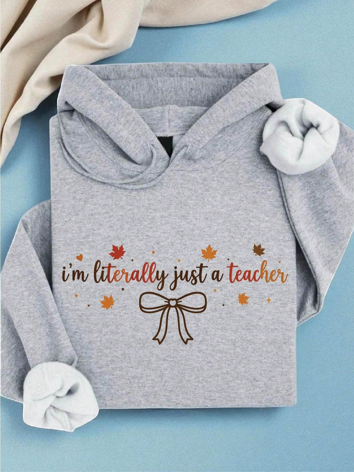 I'm Literally Just A Teacher Hoodie