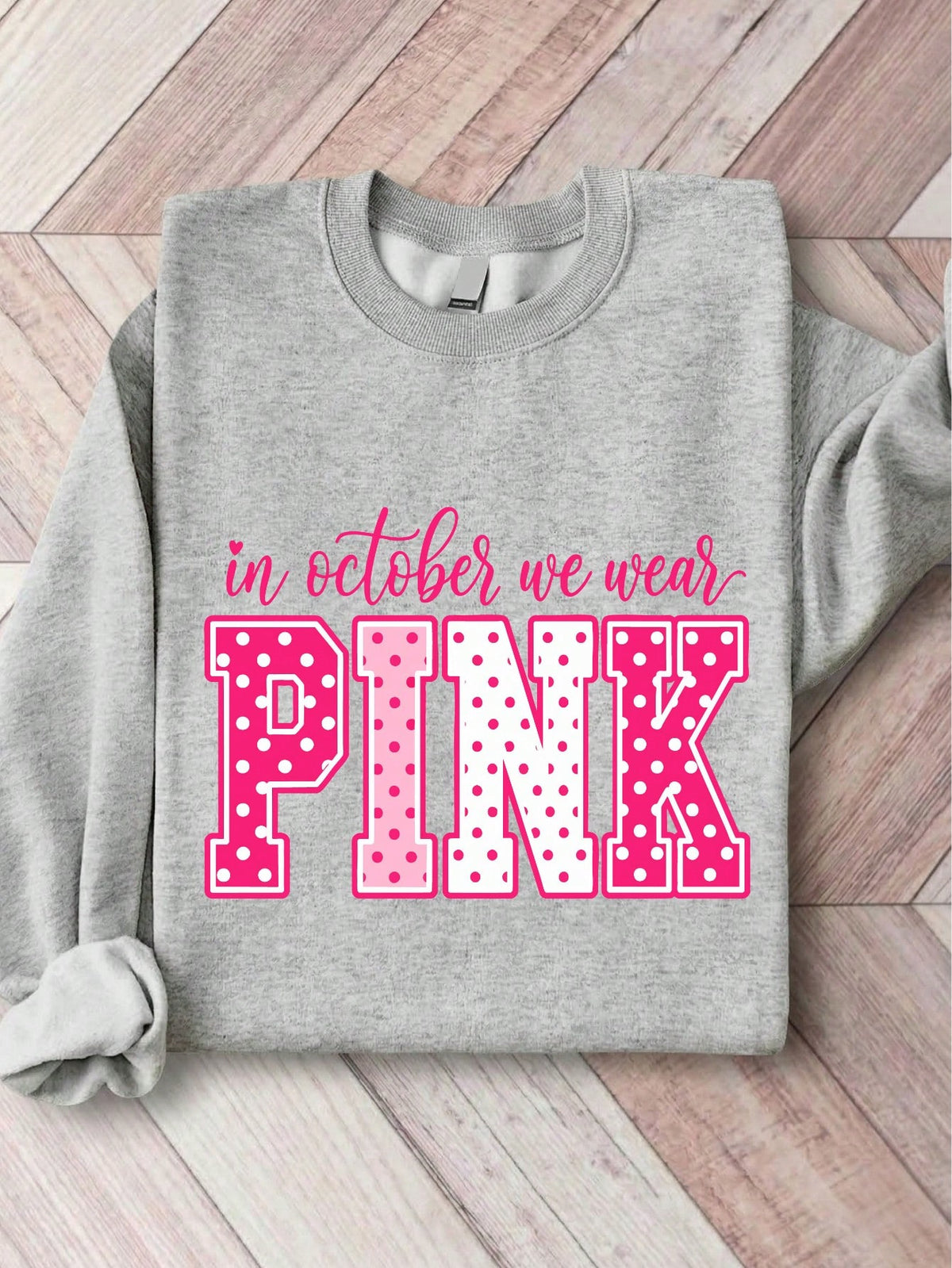 In October We Wear Pink Sweatshirt