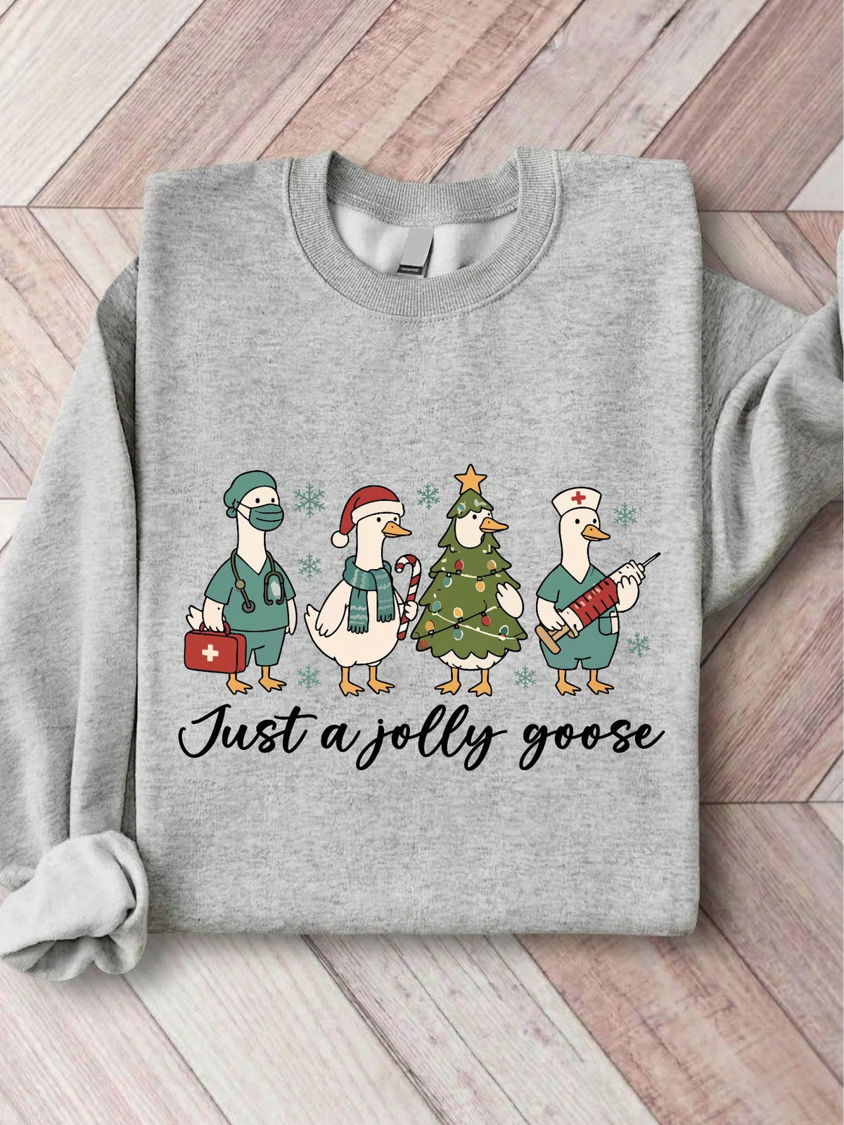 Just A Jolly Goose Sweatshirt