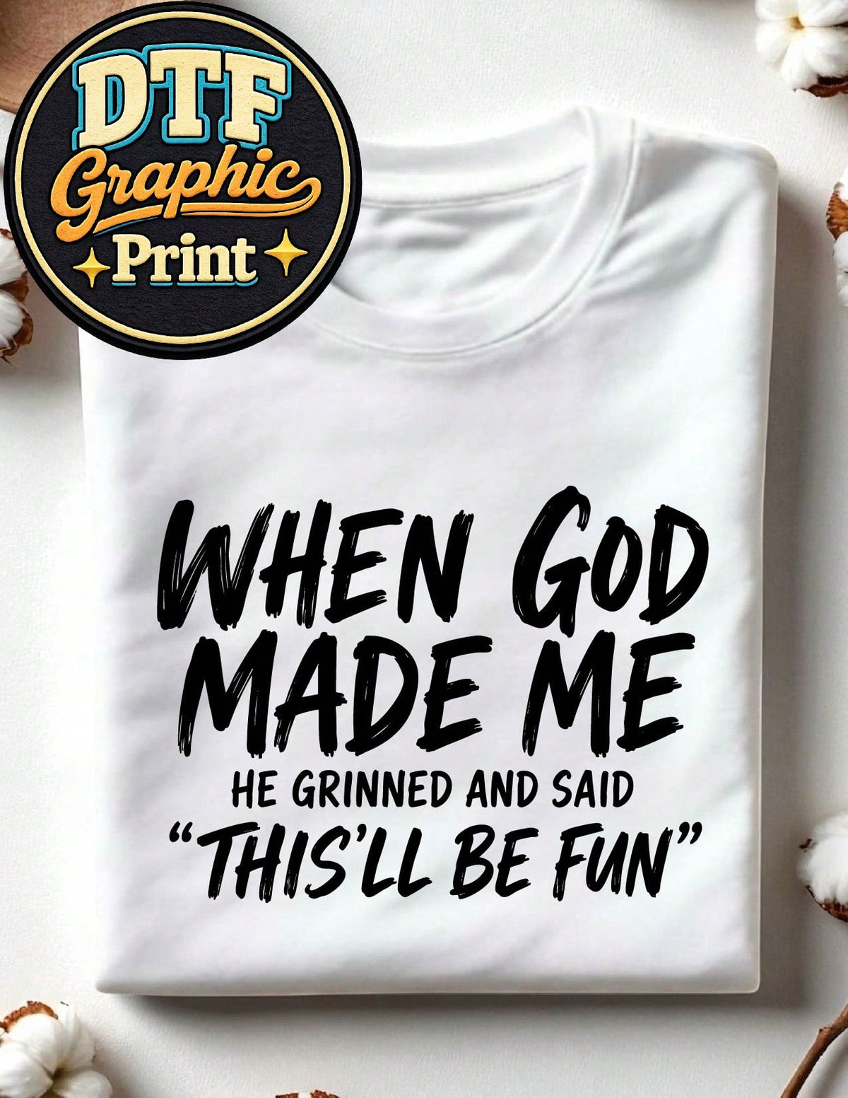 When God Made Me T-Shirt