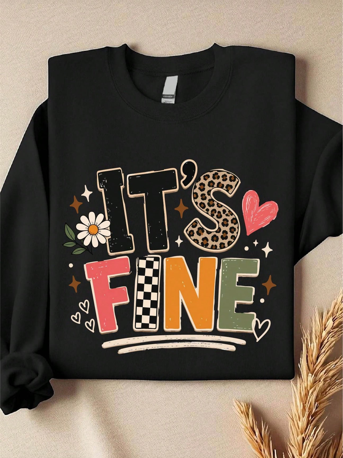 It's Fine Sweatshirt