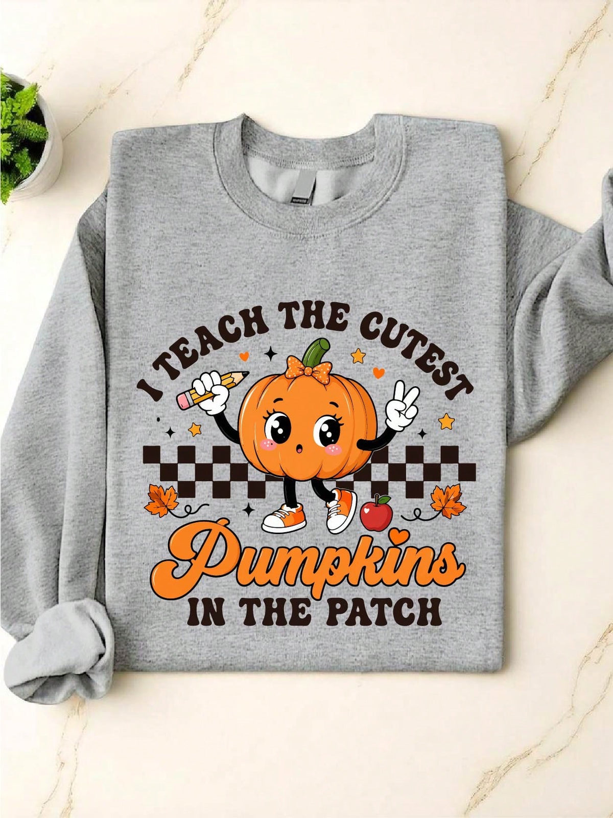 I Teach The Cutest Pumpkin Sweatshirt