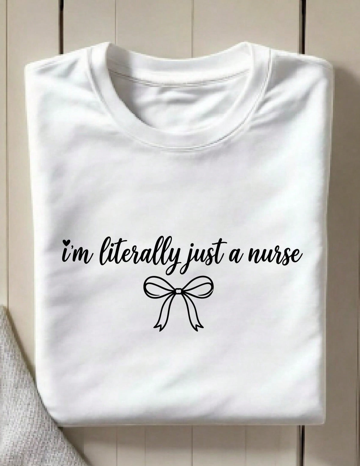 I'm Literally Just A Nurse T-Shirt