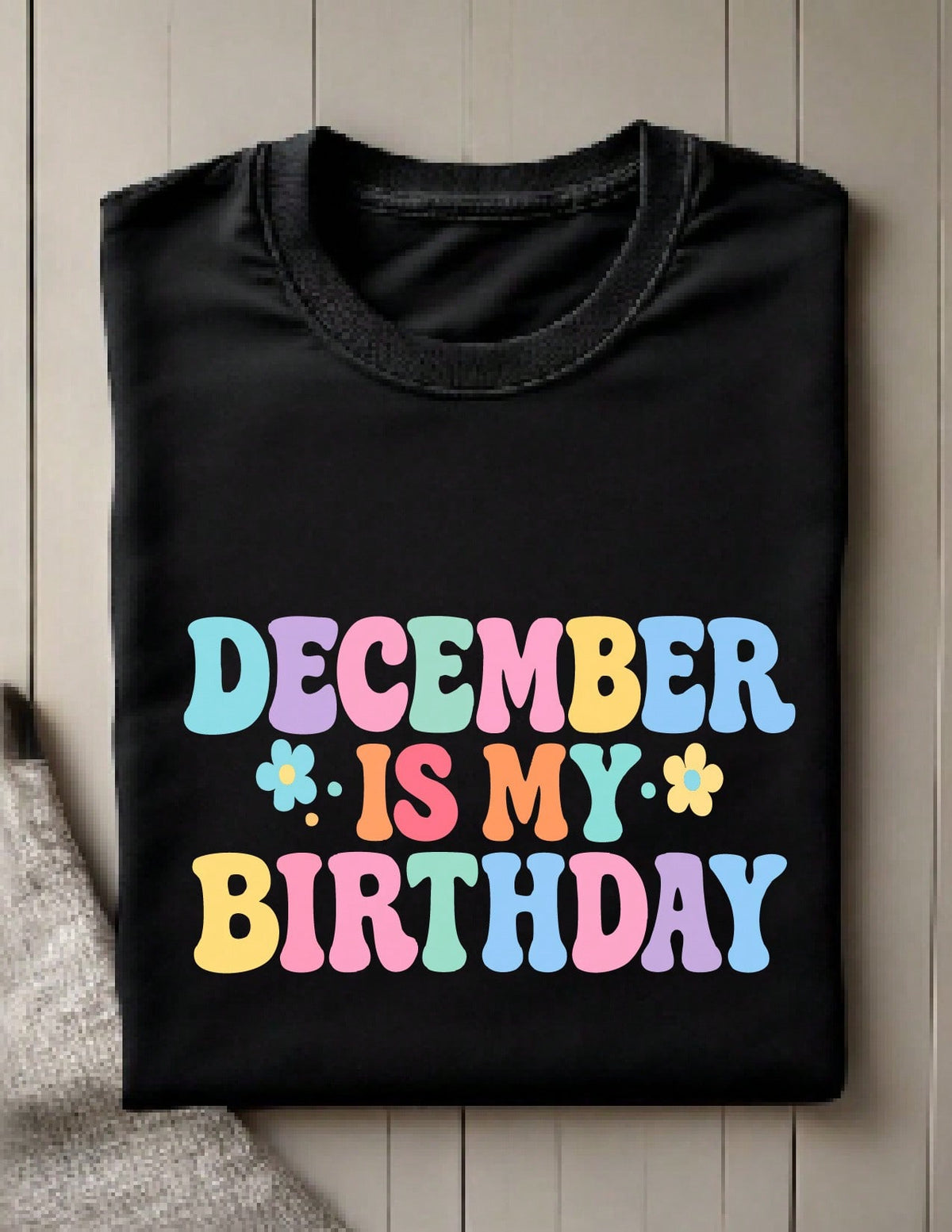 December Is My Birthday T-Shirt