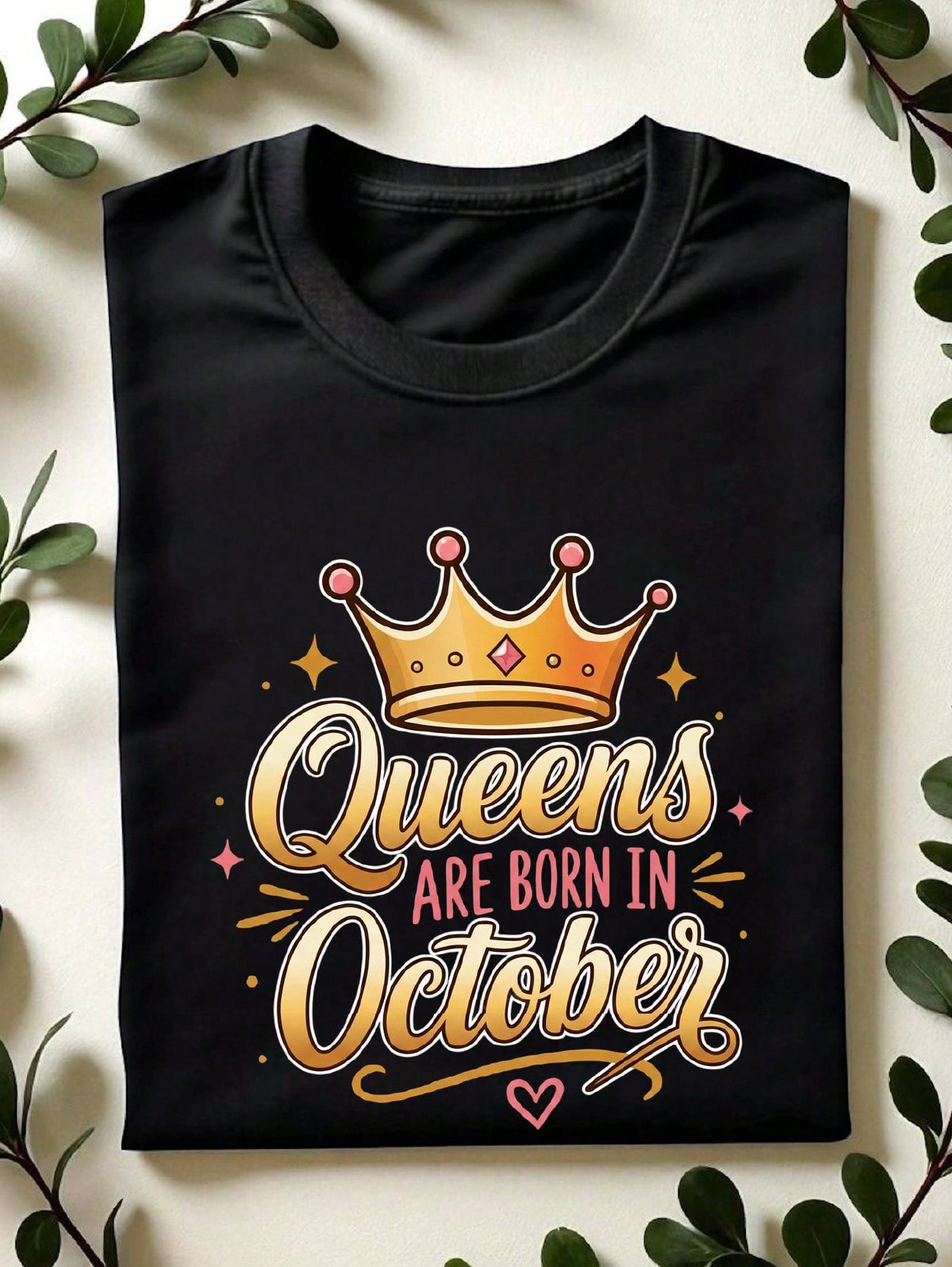 Queens Are Born In October T-Shirt