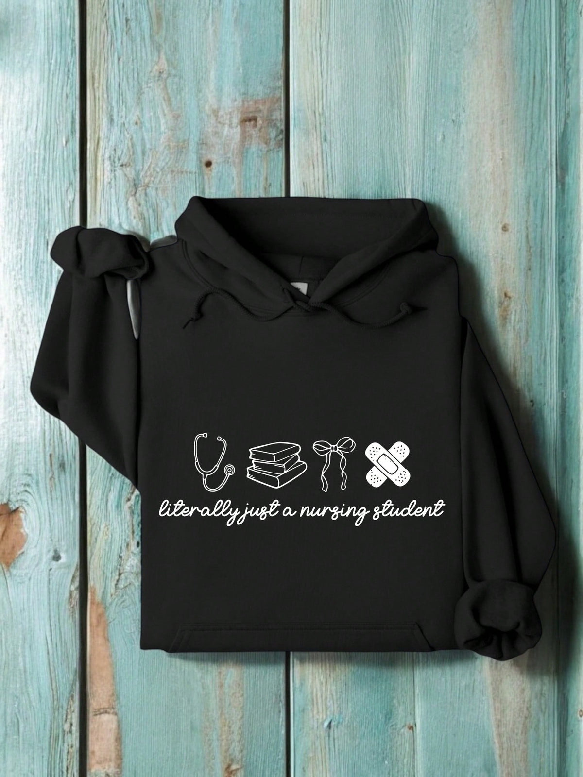 I'm Literally Just A Nursing Student Hoodie