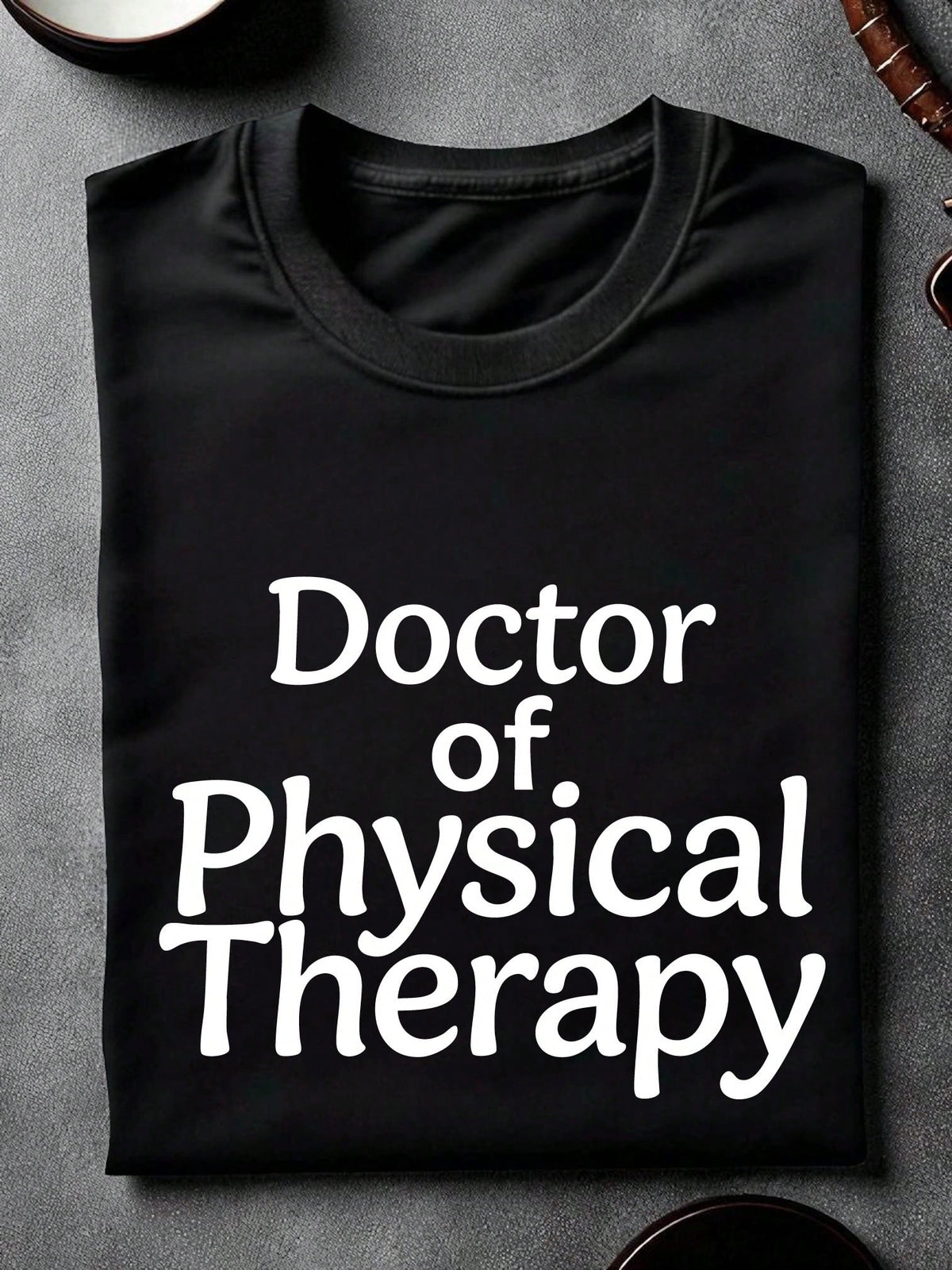Doctor Of Physical Therapy T-Shirt