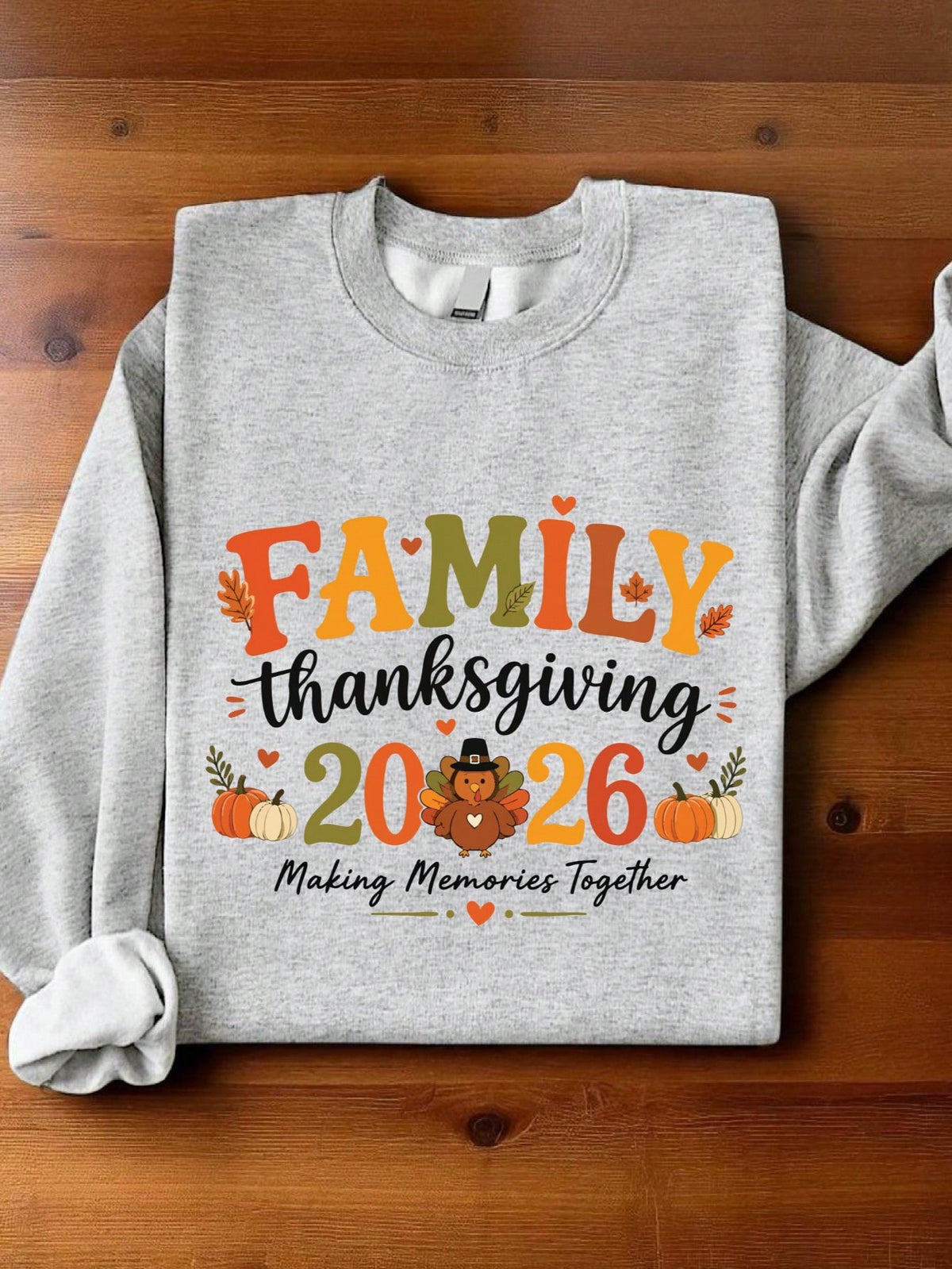 Family Thanksgiving 2026 Swweatshirt Sweatshirt