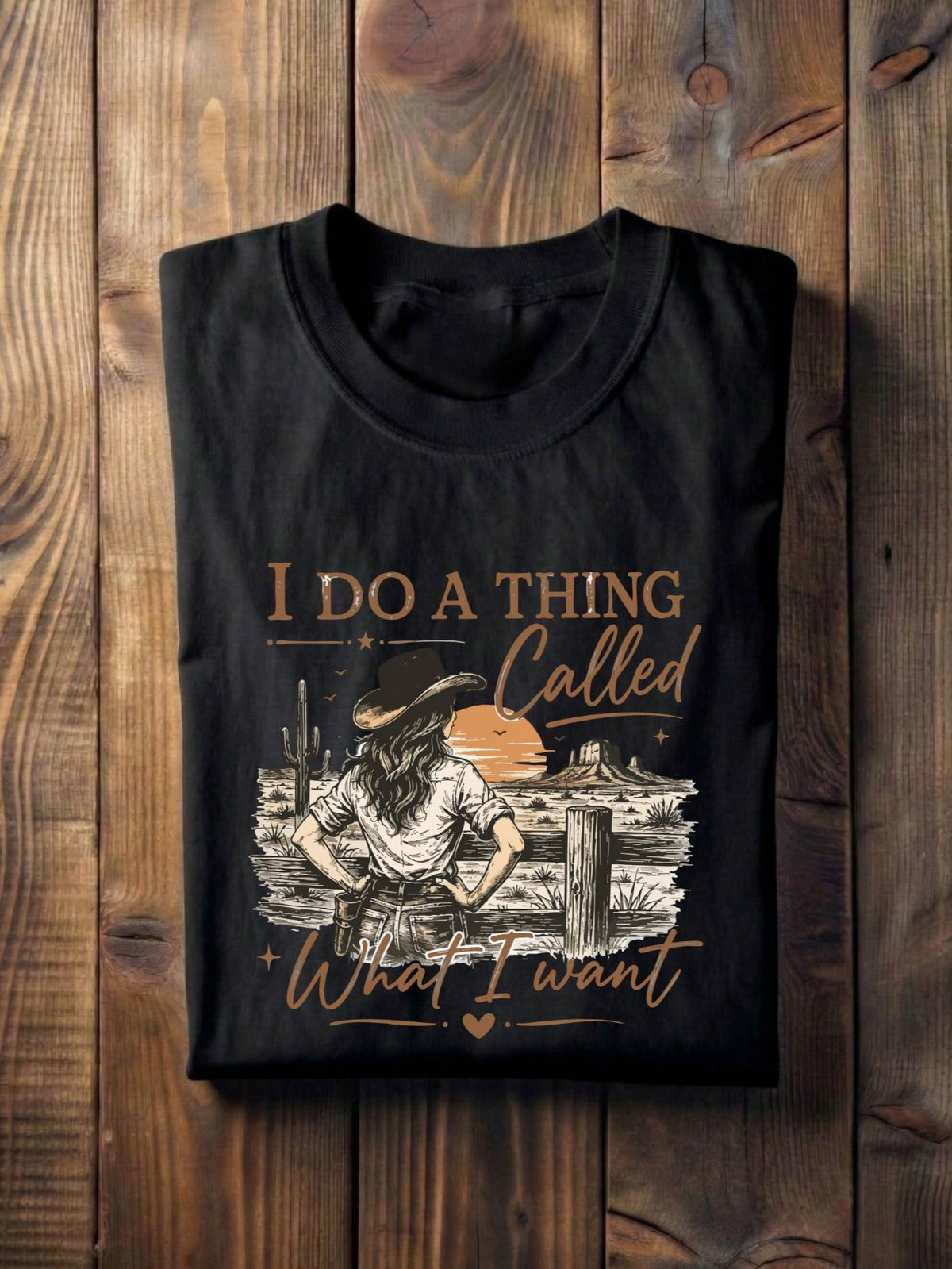 I Do A Thing Called What I Want T-Shirt
