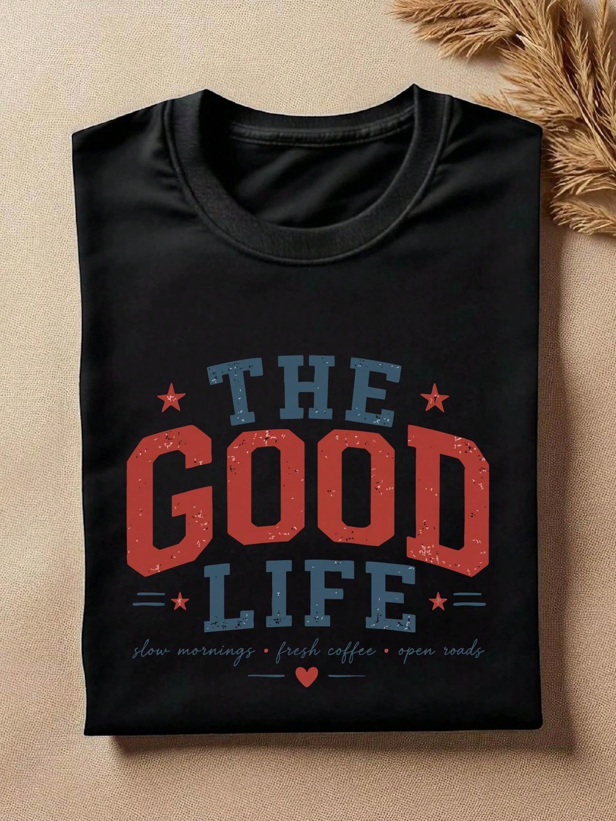 The Good Life T-Shirt