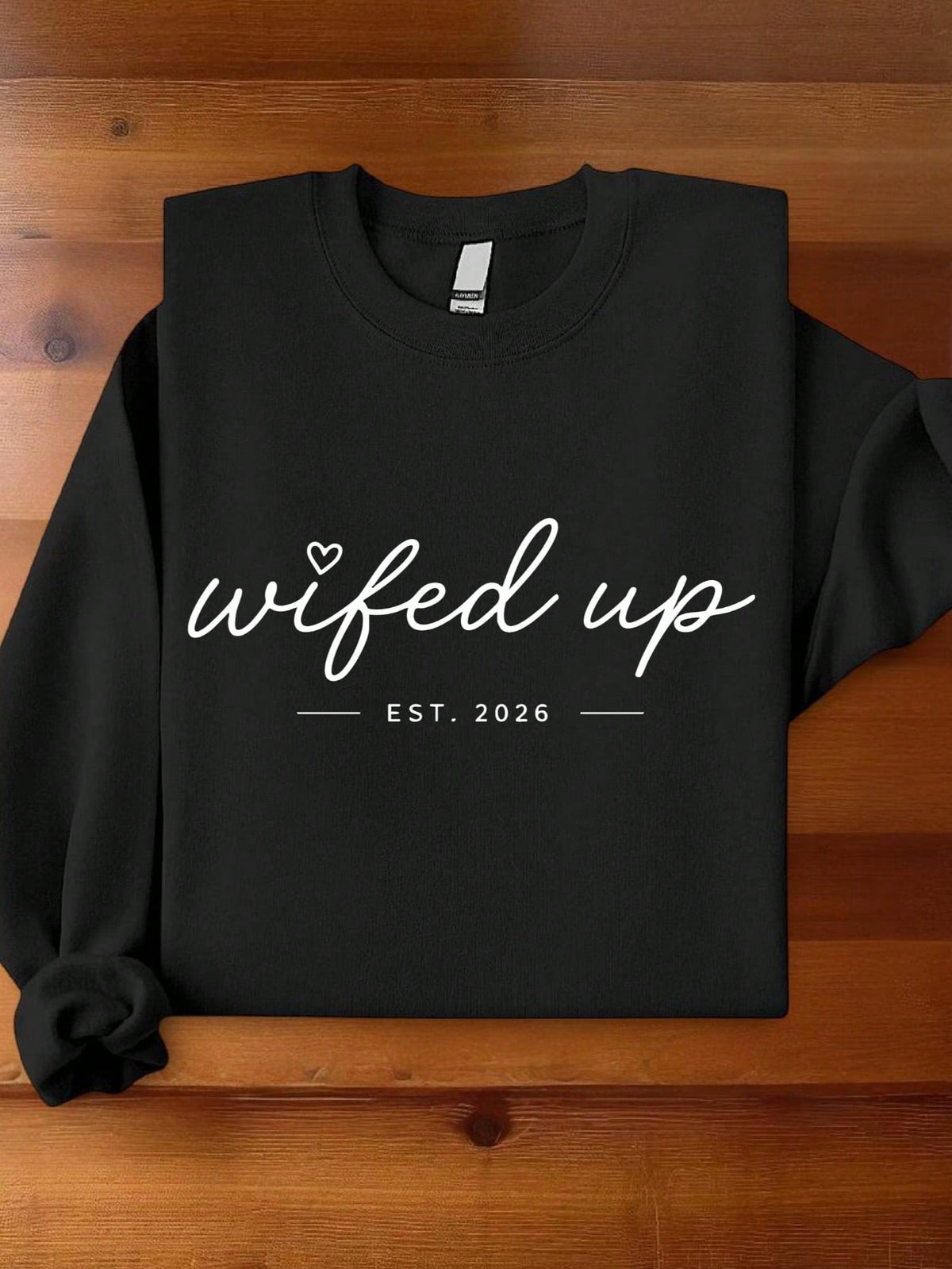 Wifed Up Est 2026 Sweatshirt