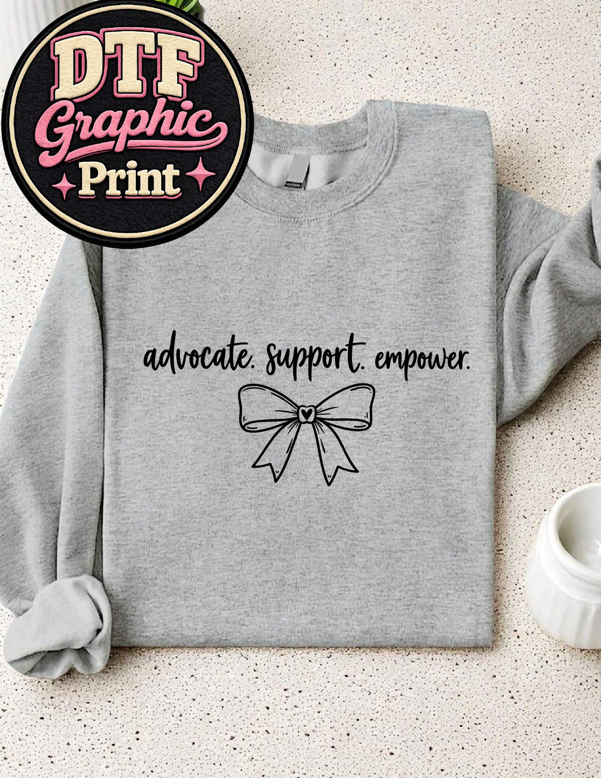 Advocate Support Empower Sweatshirt