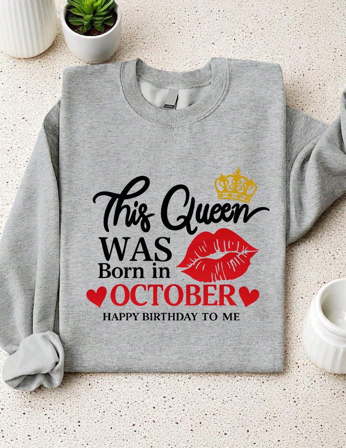 This Queen Was Born In October Sweatshirt