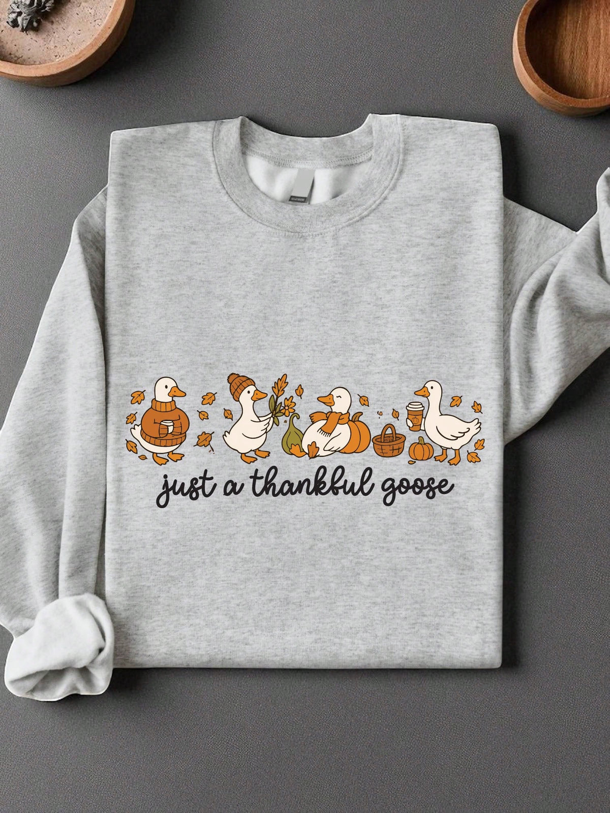 Just A Thankful Goose Unisex Sweatshirt