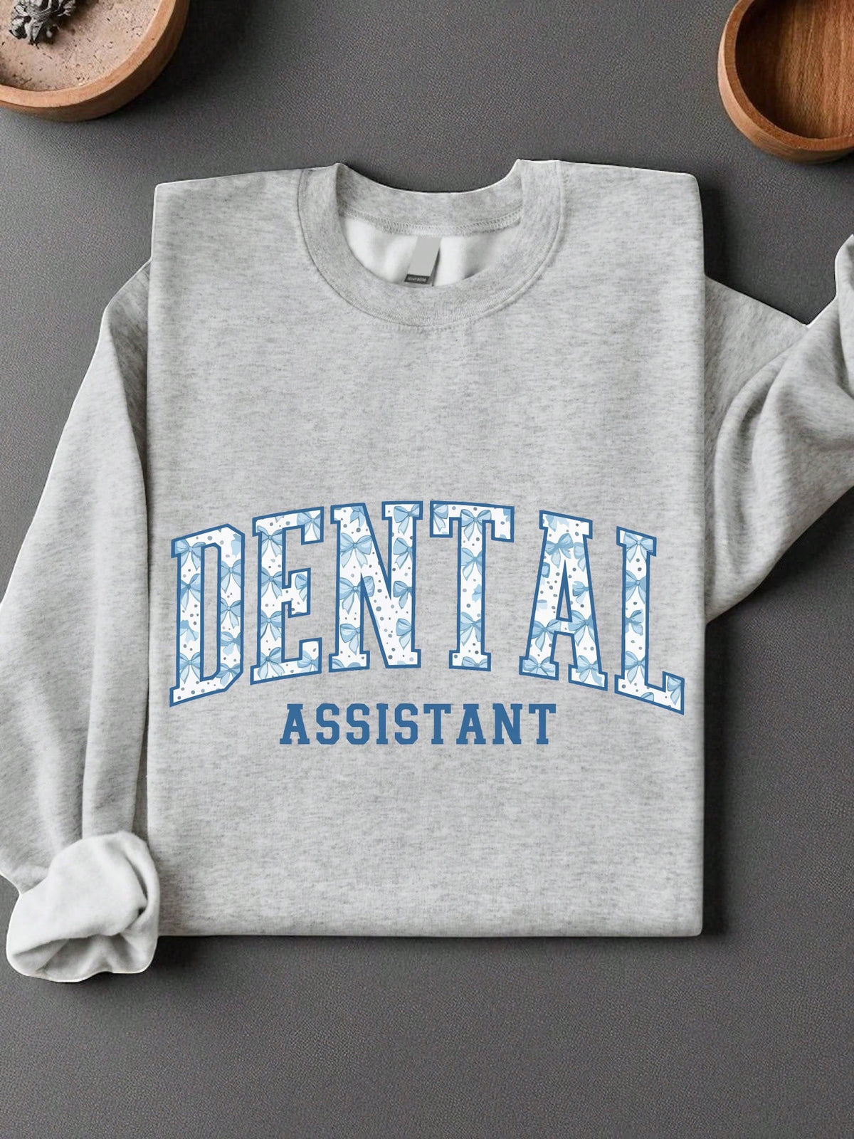 Dental Assistant Unisex Sweatshirt