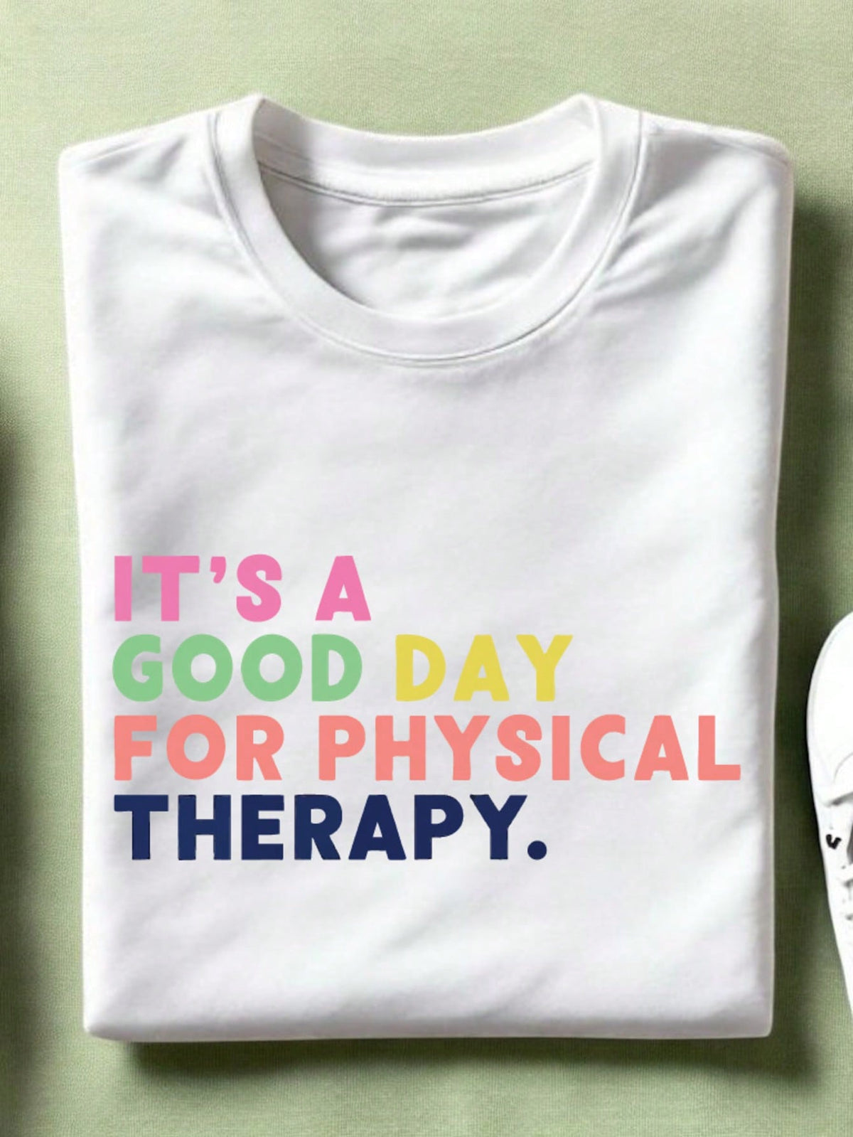 It's A Good Day For Physical Therapy Unisex T-Shirt