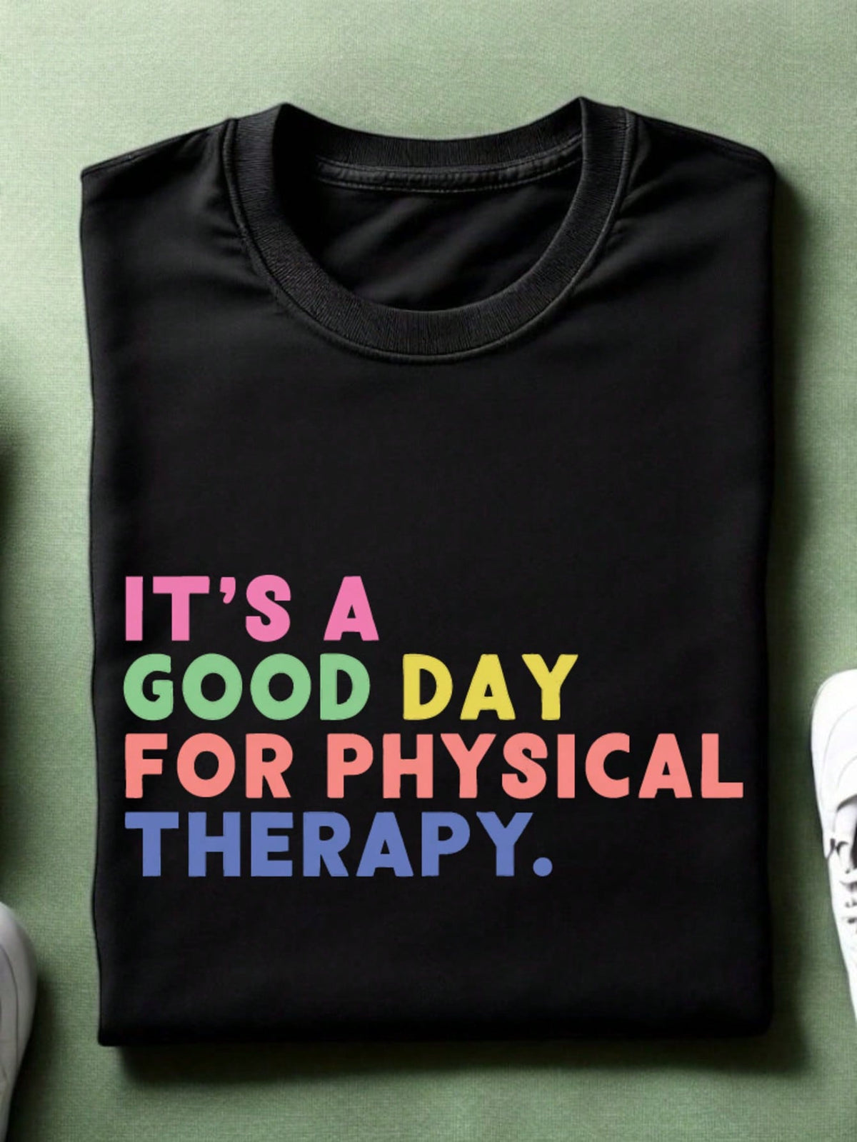 It's A Good Day For Physical Therapy Unisex T-Shirt