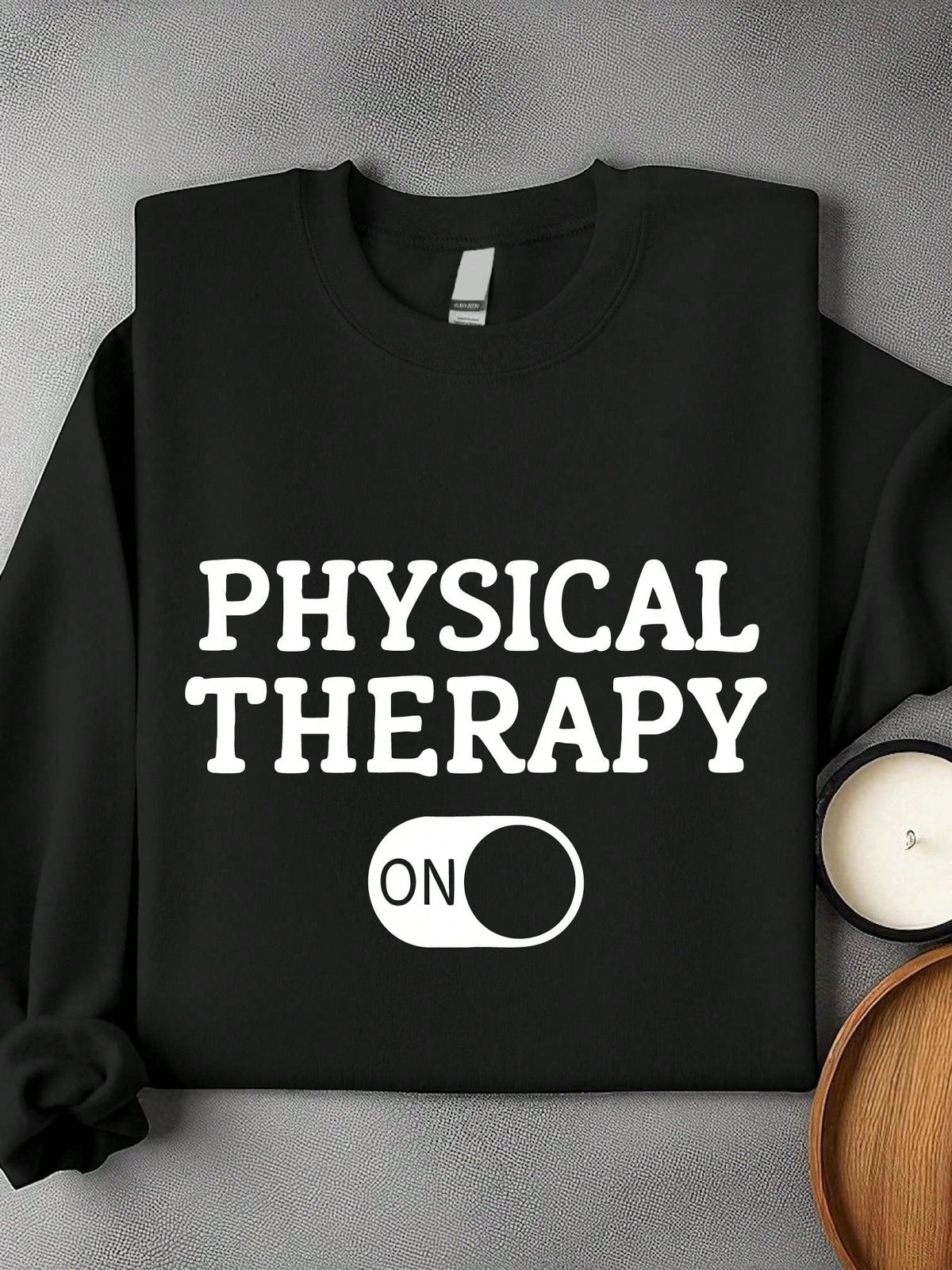 Physical Therapy Mode On Unisex Sweatshirt