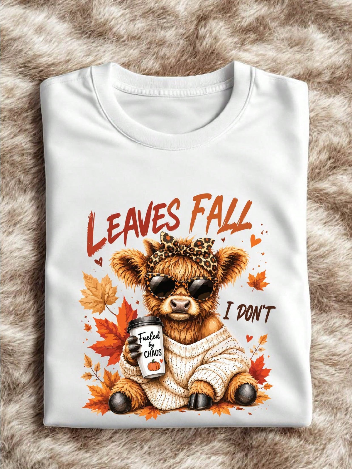 Leaves Fall I Don't T-Shirt