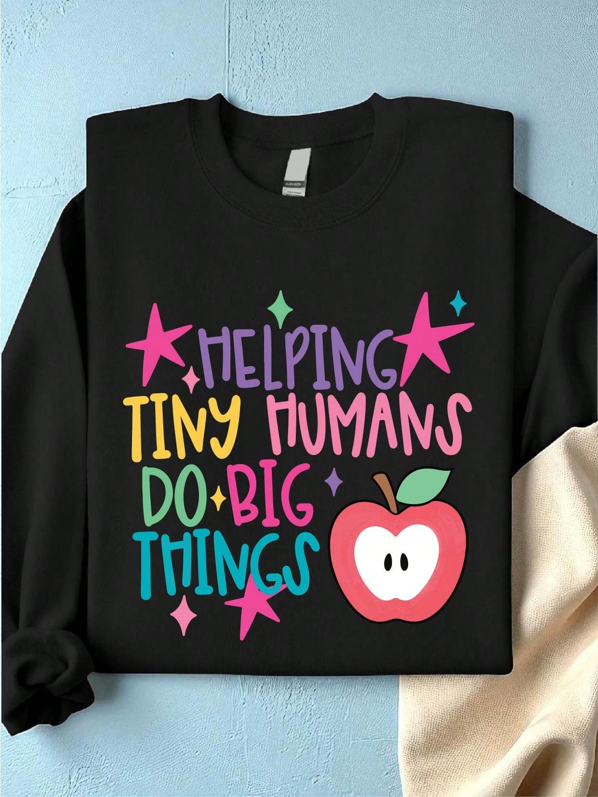 Helping Tiny Humans Do Big Things Sweatshirt