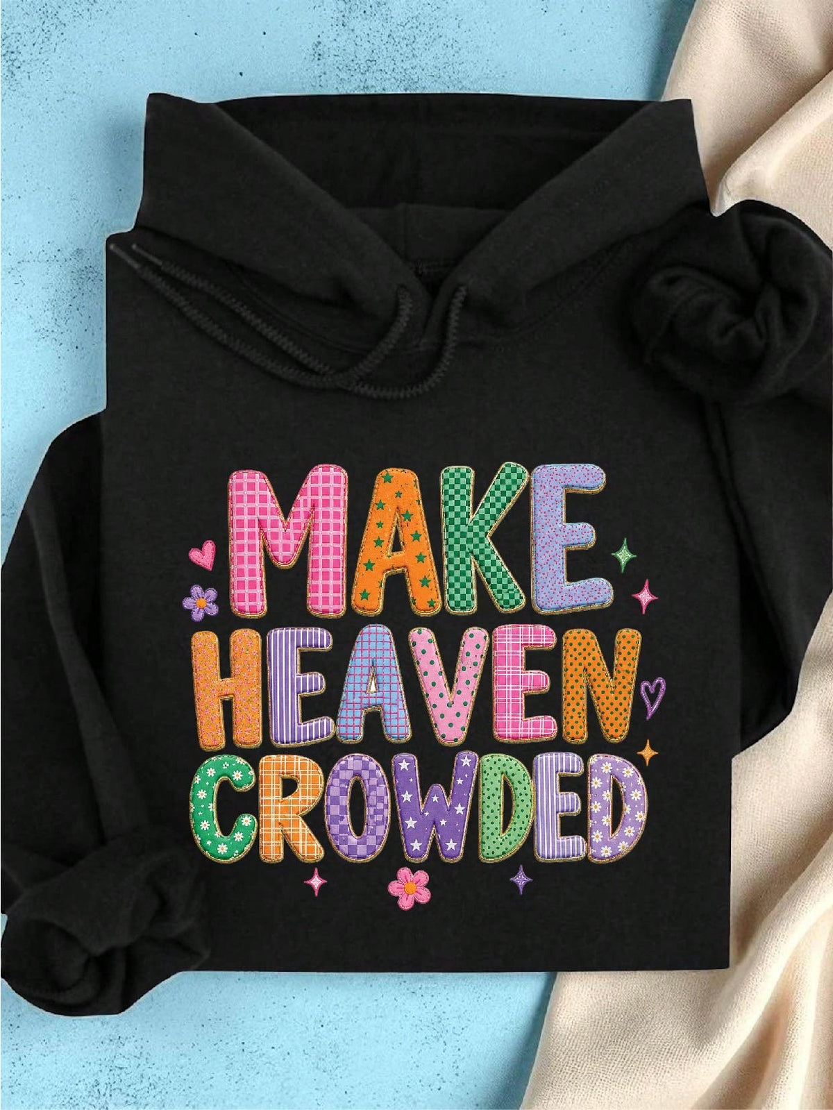Make Heaven Crowded Hoodie