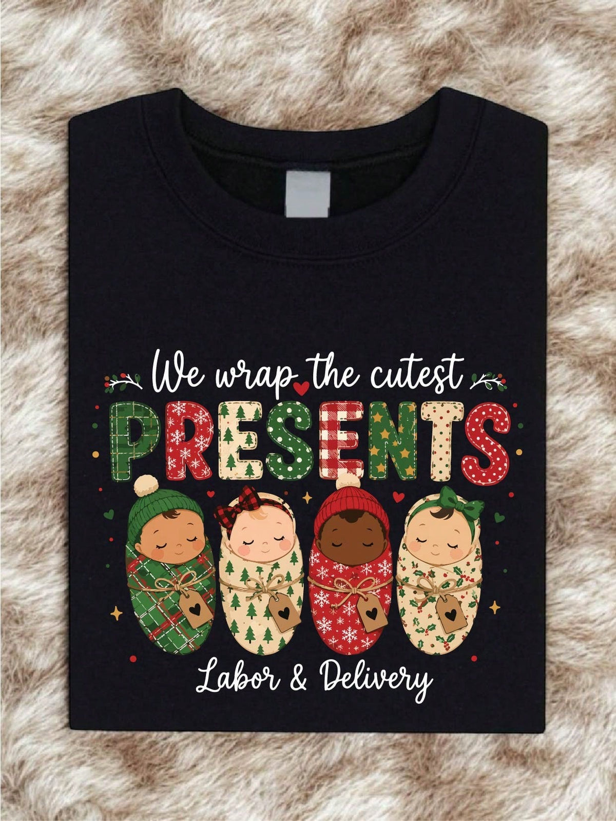 We Wrap The Cutest Presents L&D Nurse T-Shirt