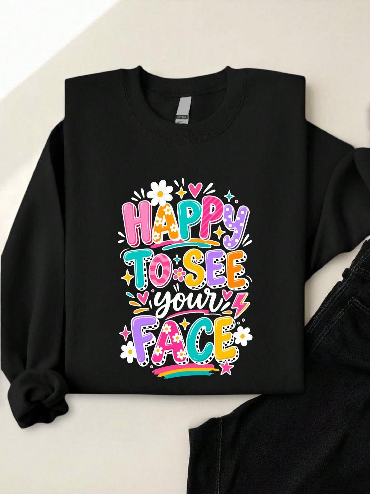 Happy To See Your Face Sweatshirt