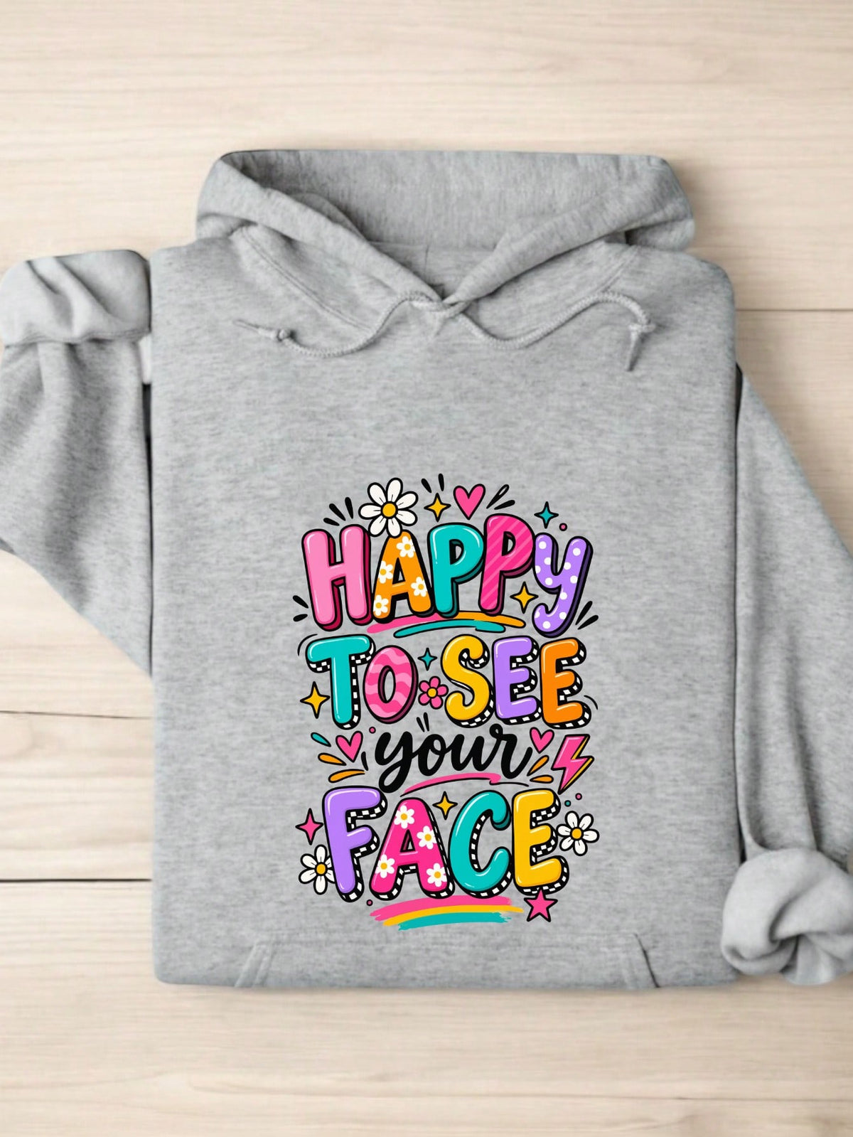 Happy To See Your Face Hoodie