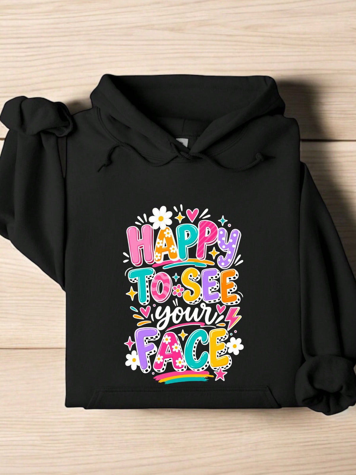Happy To See Your Face Hoodie