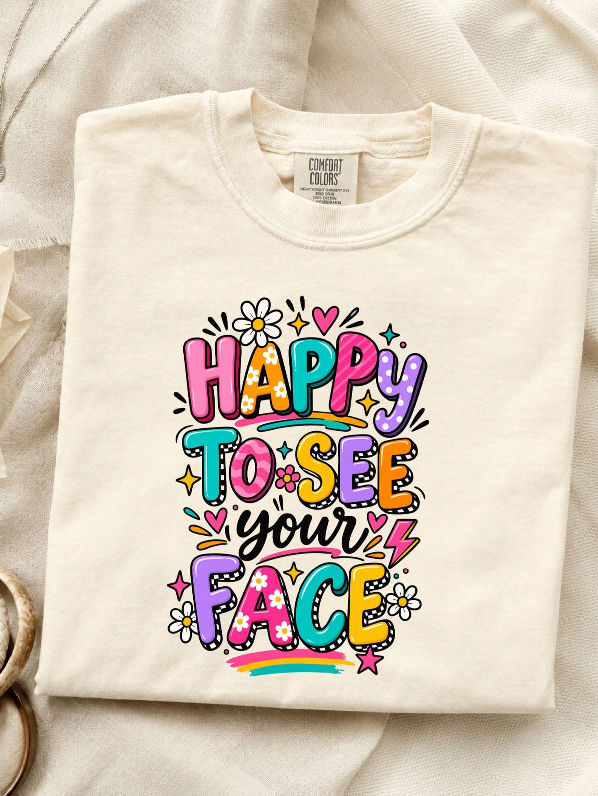Happy To See Your Face T-Shirt