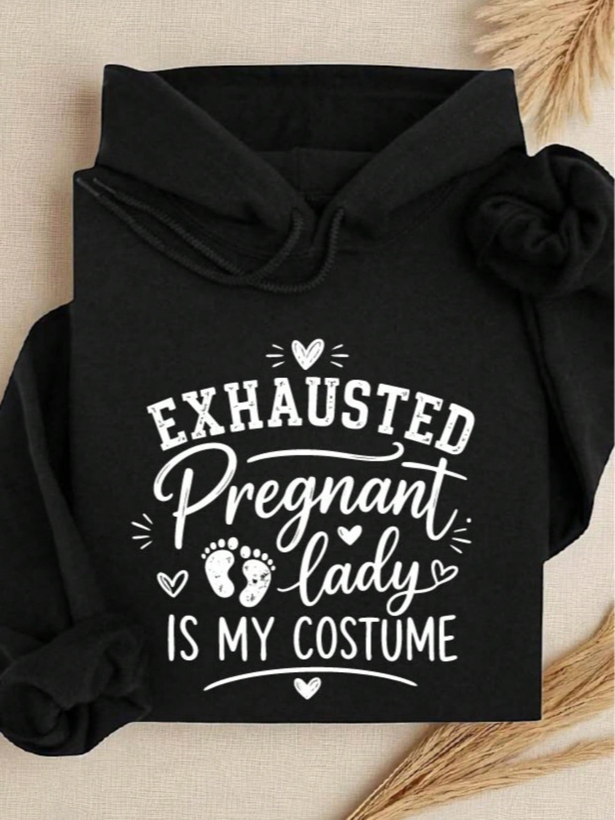 Exhausted Pregnant Lady Is My Costume Hoodie