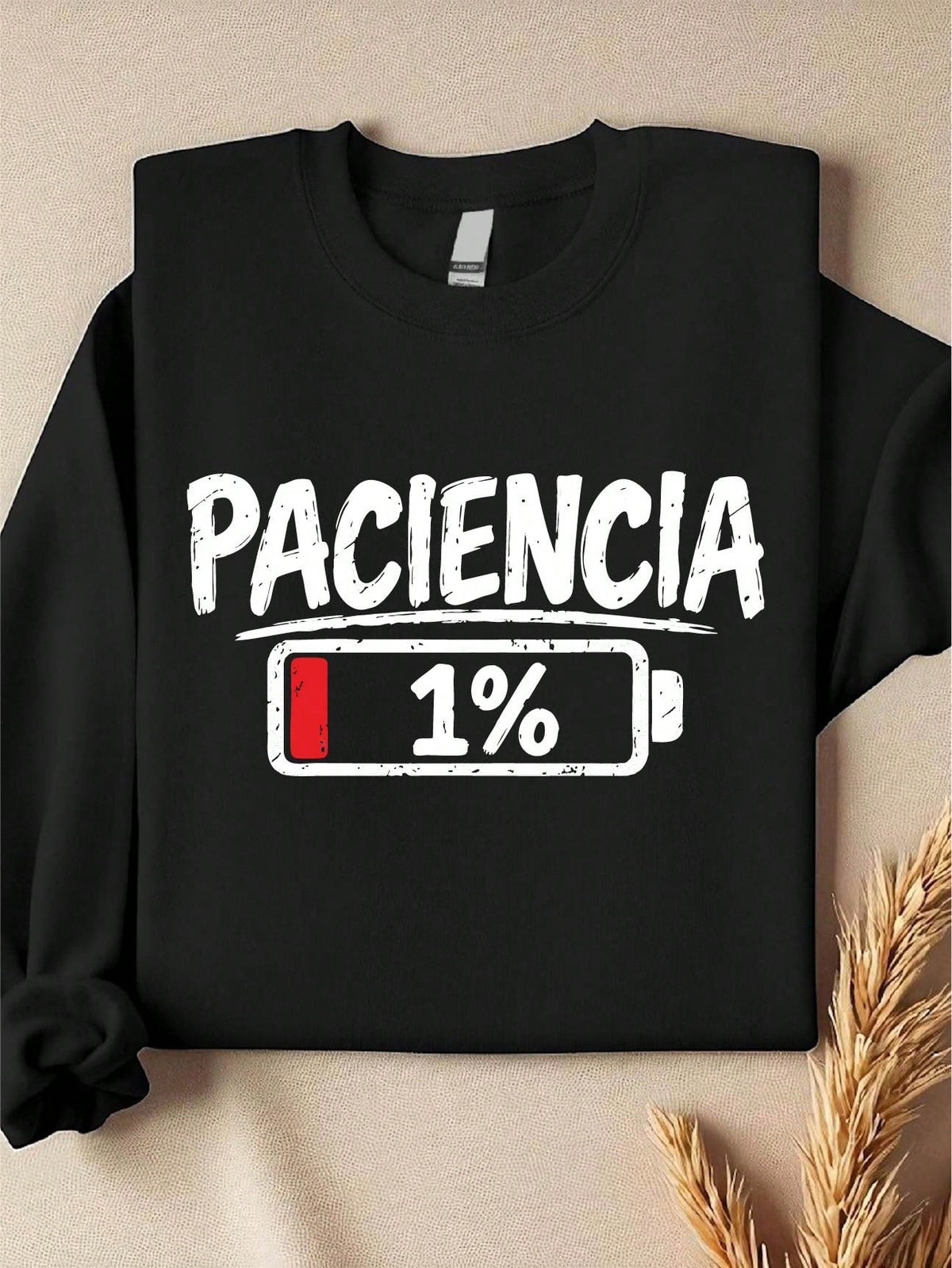 Paciencia 1% Low Battery Sweatshirt