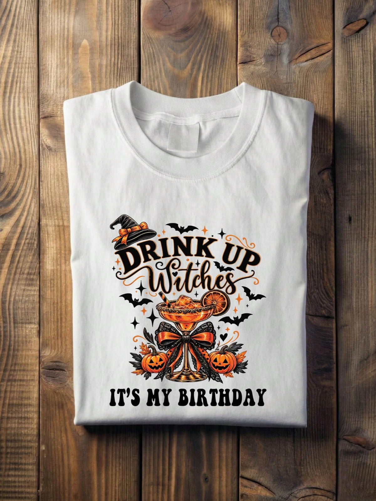 Drink Up Witches It's My Birthday T-Shirt