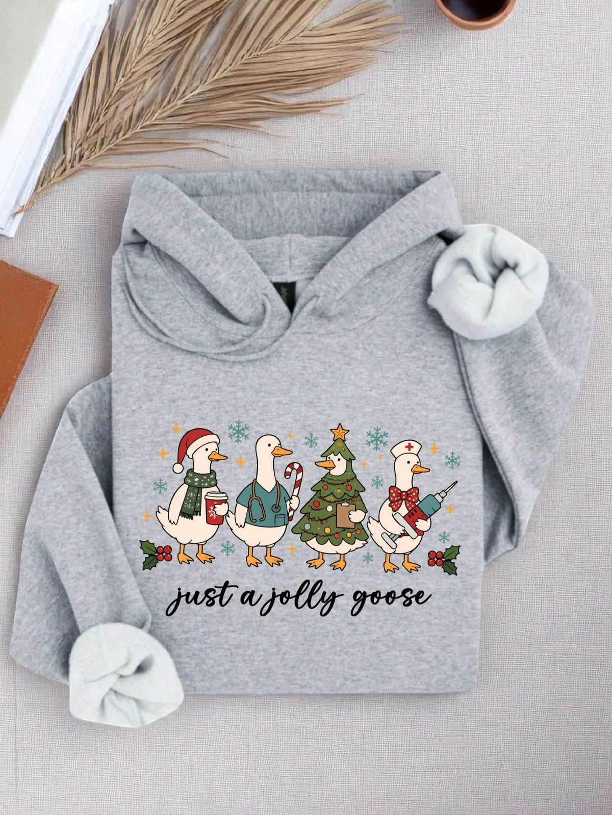 Just A Jolly Goose Hoodie