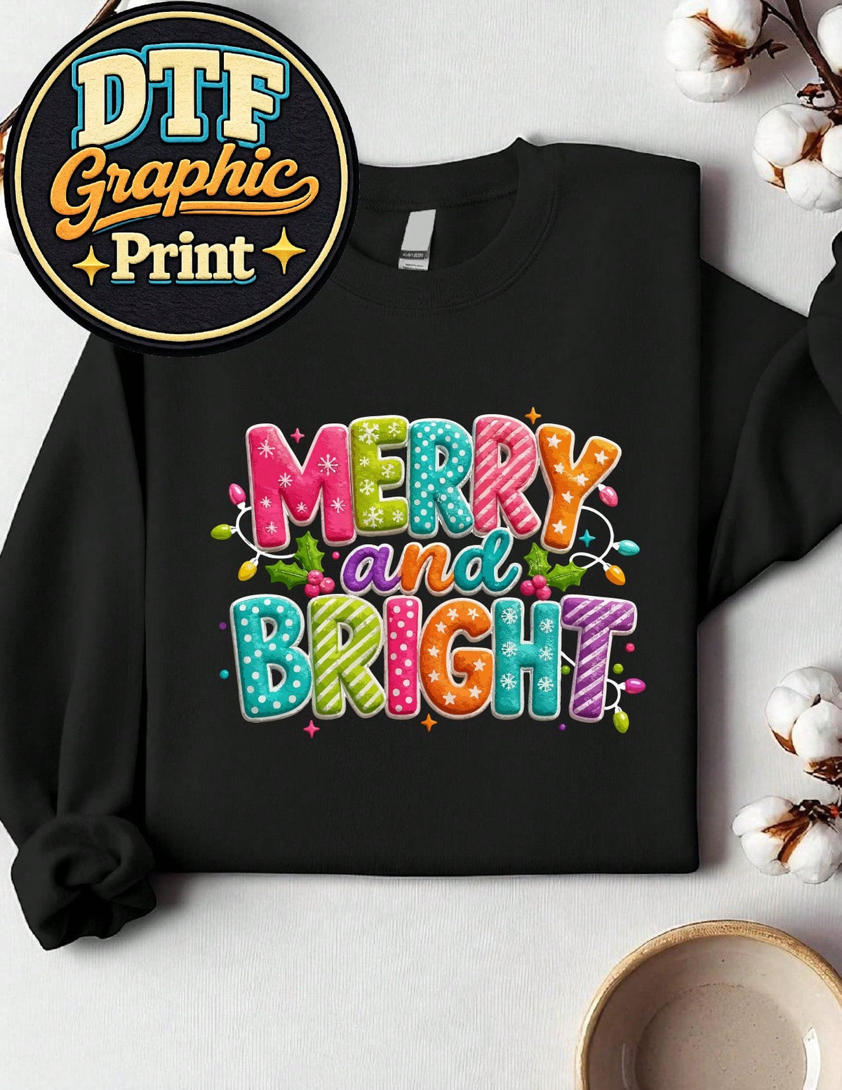 Merry And Bright (DTF Graphic Print) Sweatshirt