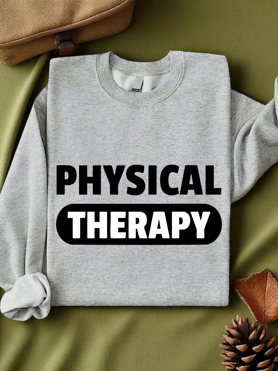 Physical Therapy Sweatshirt
